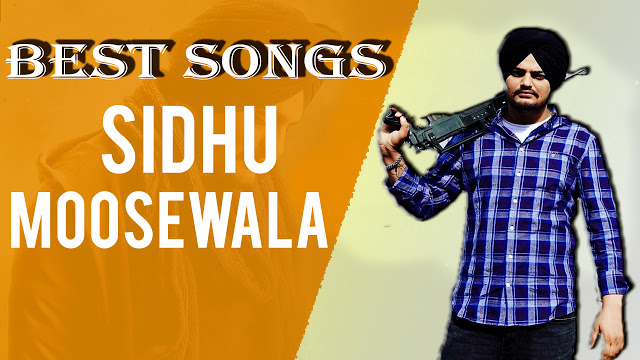 Sidhu Moose Wala Best Songs