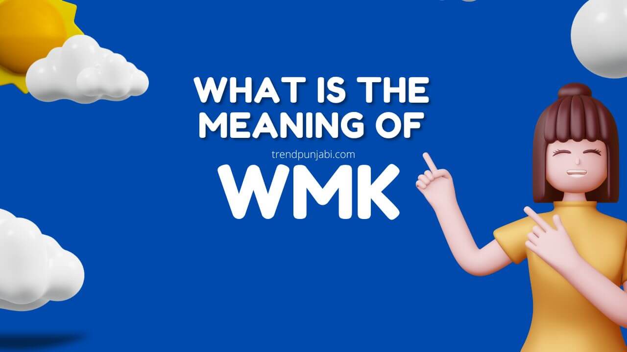 Wmk Meaning in Punjabi - Meaning Punjabi